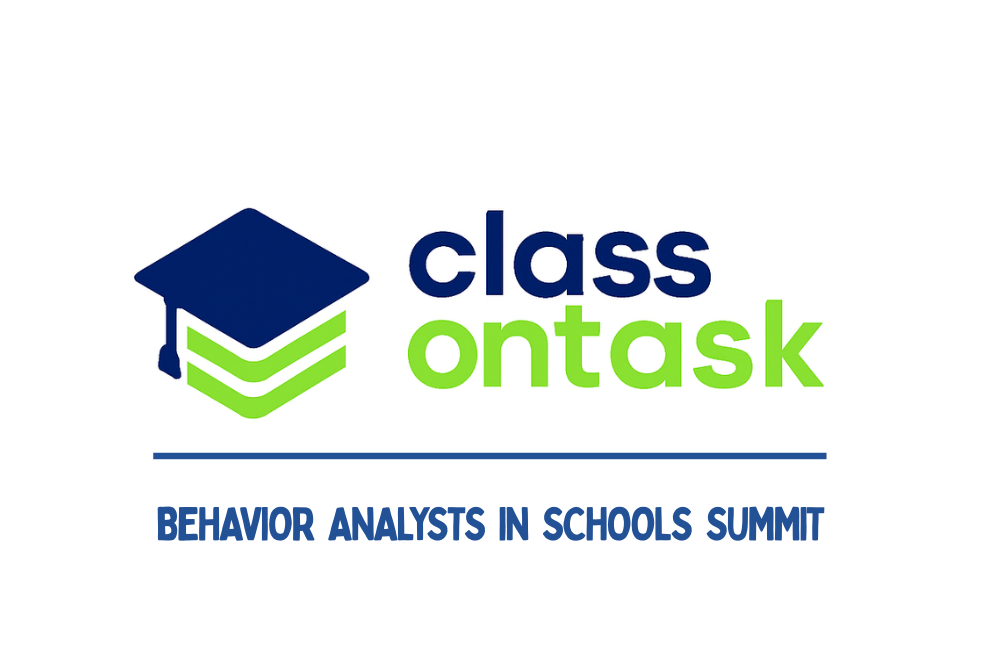 Class on Task: Behavior Analysts in Schools Summit