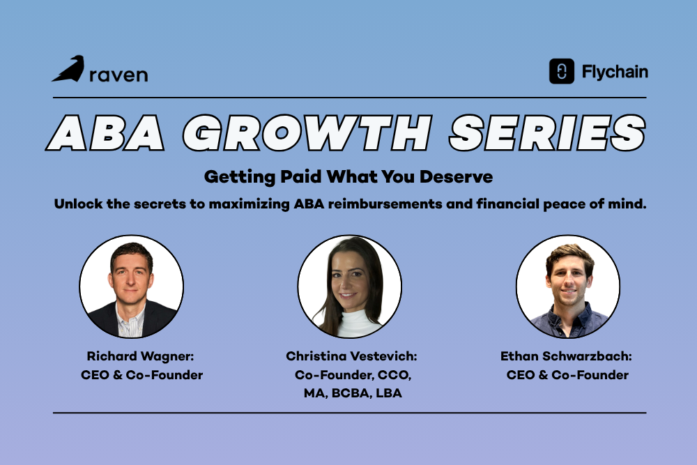 Raven Health Presents: [The ABA Growth Series] Getting Paid What You ...