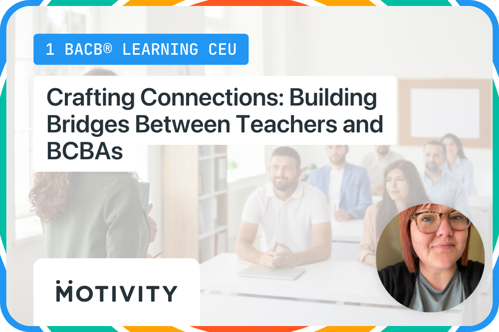 Crafting Connections: Building Bridges Between Teachers and BCBAs ...